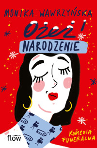 Ożeż! Narodzenie - Monika Wawrzyńska - ebook