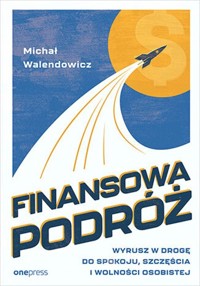 Finansowa podróż - Walendowicz Michał - książka