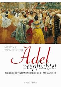 Adel verpflichtet - Martina Winkelhofer - ebook