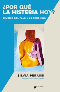 ¿Por qué la histeria hoy? - Silvia Perassi - ebook