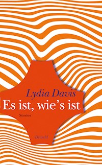 Es ist, wie's ist - Davis Lydia - ebook