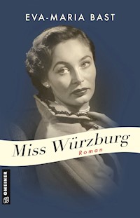 Miss Würzburg - Eva-Maria Bast - ebook