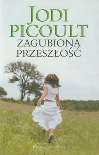 Zagubiona przeszłość - Jodi Picoult - książka