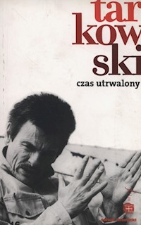 Czas utrwalony - Tarkowski Andriej - książka
