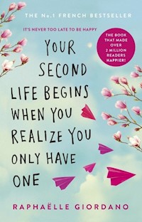 Your Second Life Begins When You Realize You Only Have One - Raphaelle Giordano - książka