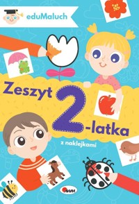 Zeszyt 2-latka. EduMaluch - Natalia Kawałko-Dzikowska - książka