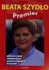 Premier Beata Szydło - Preger Ludwika - książka