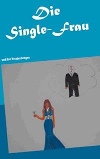 Die Single-Frau - Melanie B. Frank - ebook