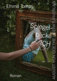 Spiegelblicke ICH - Emma Tomps - ebook