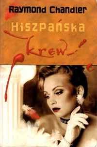 Hiszpańska krew - Chandler Raymond - ebook