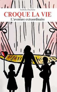 Croque la vie - Isabelle Duchêne - ebook