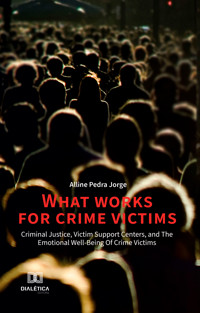 What Works for Crime Victims - Alline Pedra Jorge - ebook