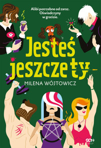 Jesteś jeszcze ty (Trzy Przyjaciółki #3) - Milena Wójtowicz - ebook