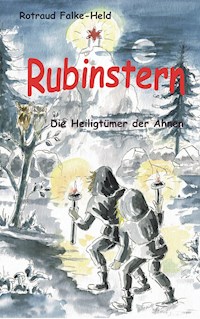 Rubinstern - Die Heiligtümer der Ahnen - Rotraud Falke-Held - ebook