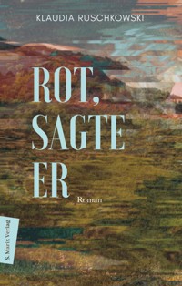 Rot, sagte er - Klaudia Ruschkowski - ebook