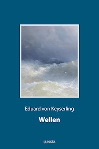 Wellen - Eduard von Keyserling - ebook