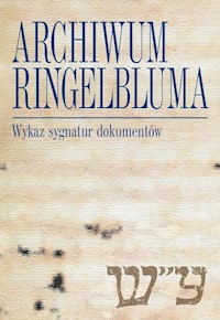 Archiwum Ringelbluma Konspiracyjne Archiwum Getta Warszawy -  - książka