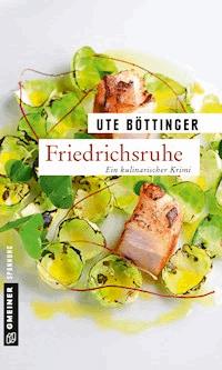 Friedrichsruhe - Ute Böttinger - ebook
