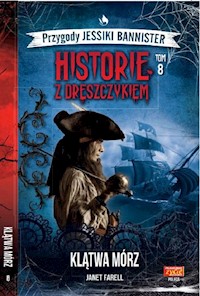 Historie z dreszczykiem J.Bannister 8 Klątwa mórz   /K/ - Farell Janet - książka