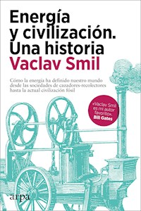 Energía y civilización. Una historia - Vaclav Smil - ebook