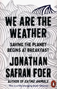 We are the Weather - Foer Jonathan Safran - książka
