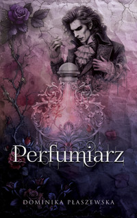 Perfumiarz - Płaszewska Dominika - ebook + audiobook + książka