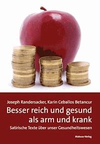 Besser reich und gesund als arm und krank - Joseph Randersacker - ebook