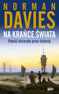 Na krańce świata. Podróż historyka przez historię - Davies Norman - książka
