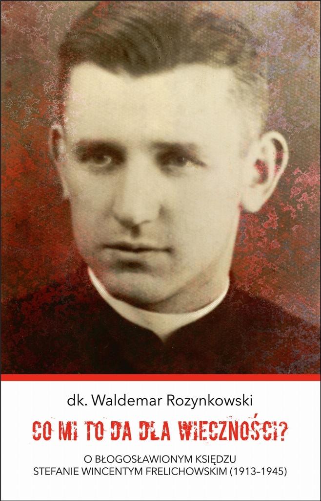 Co mi to da dla wieczności? - dk. Waldemar Rozynkowski - książka