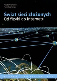 Świat sieci złożonych - Fronczak Agata, Fronczak Piotr - książka