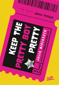 Keep The Pretty Boy Pretty - Misiaszek Julia - ebook + audiobook + książka