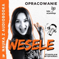 Nauka z audiobooka. Wesele - lektura z opracowaniem - Wyspiański Stanisław - audiobook
