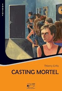 Casting mortel - Thierry Crifo - ebook