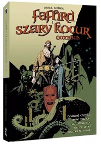 Fafhrd i Szary Kocur. Omnibus - Chaykin Howard, Lieber Fritz, O’Neil Dennis, Effinger George Alec - książka