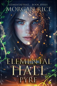 Elemental Hall: Pyre (Elemental Hall—Book Three) - Rice Morgan - ebook