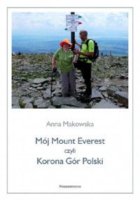 Mój Mount Everest czyli Korona Gór Polski - Anna Makowska - książka