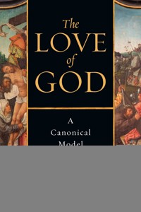 The Love of God - John C. Peckham - ebook