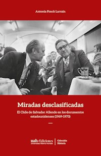 Miradas desclasificadas - Antonia Fonck - ebook
