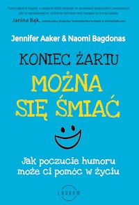 Koniec żartu. Można się śmiać - Jennifer Aaker, Naomi Bagdonas - ebook