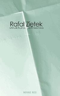 Struktura istnienia - Ziętek Rafał - ebook + książka