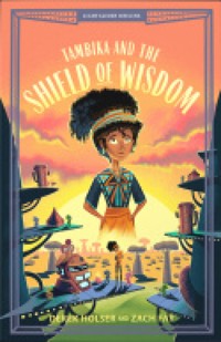Tambika and the Shield of Wisdom - Derek Holser - ebook