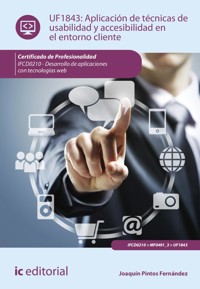 Aplicación de técnicas de usabilidad y accesibilidad en el entorno cliente. IFCD0210 - Joaquín Pintos Fernández - ebook