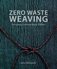 Zero Waste Weaving - Ann Richards - ebook