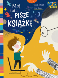Mój tata pisze książkę - Tomas Dirgela - książka