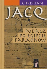 Podróż po Egipcie faraonów - Christian Jacq - ebook