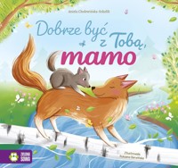 Dobrze być z Tobą, mamo - Aniela Cholewińska-Szkolik - audiobook + książka