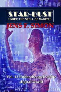 Under the spell of the digital world (STAR-DUST 13) - Jens F. Simon - ebook