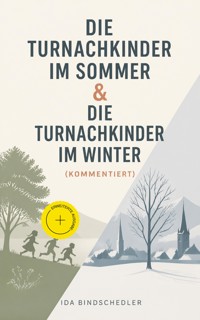 Die Turnachkinder im Sommer & Die Turnachkinder im Winter (Kommentiert) - Ida Bindschedler - ebook