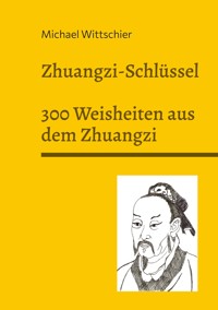 Zhuangzi-Schlüssel - Michael Wittschier - ebook