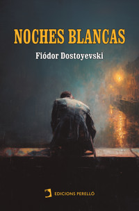 Noches blancas - Fiódor Dostoyevski - ebook